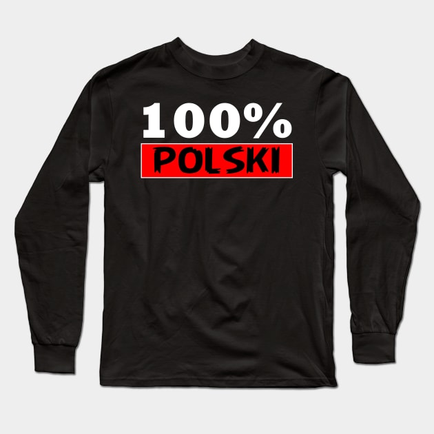 100% Polski Cool Poland Long Sleeve T-Shirt by Jakavonis